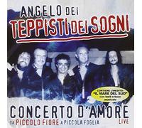 Teppisti Dei Sogni - Concerto D'amore Live
