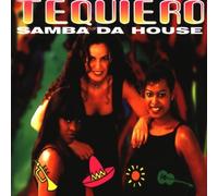 Tequiero - Samba Da House