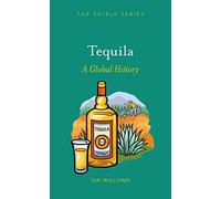 Tequila: A Global History (Edible)