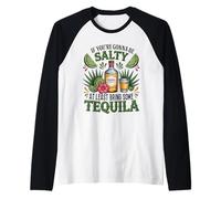Tequila Funny If You're Gonna Be Salty Raglan Baseball Tee