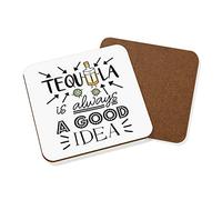 Tequila is Always A Good Idea Coaster Drinks Mat