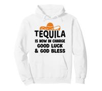 Tequila is Now in Charge Good Luck and God Bless Margarita Pullover Hoodie