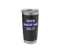 Tequila Made Me Do It Funny Drinking Alcohol Party Lover Stainless Steel Insulated Tumbler