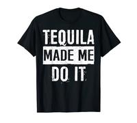 Tequila Made Me Do it Shirt Cinco De Mayo Mexican Party T-Shirt
