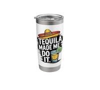 Tequila Made Me Do It Stainless Steel Insulated Tumbler