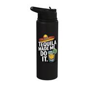 Tequila Made Me Do It Stainless Steel Insulated Water Bottle