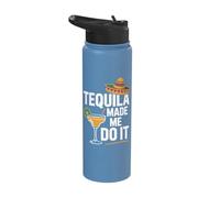 Tequila Made Me Do It Stainless Steel Insulated Water Bottle