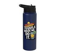 Tequila Made Me Do It Stainless Steel Insulated Water Bottle