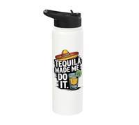Tequila Made Me Do It Stainless Steel Insulated Water Bottle