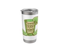 Tequila May Not Be The Answer But It's Worth A Shot Funny Stainless Steel Insulated Tumbler