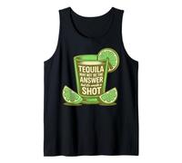 Tequila May Not Be The Answer But It's Worth A Shot Funny Tank Top