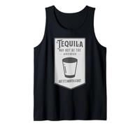Tequila May Not Be The Answer But It's Worth A Shot Tank Top