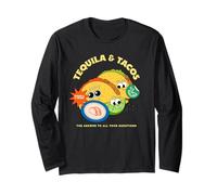 Tequila & Tacos - The Answer to All Your Questions Long Sleeve T-Shirt