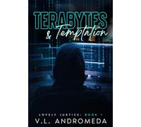 Terabytes & Temptation: 1 (Lovely Justice)