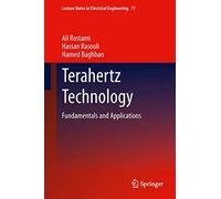 Terahertz Technology: Fundamentals and Applications: 77 (Lecture Notes in Electrical Engineering, 77)