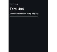 Terai 4×4 / Overland Maintenance & Trip Prep Log