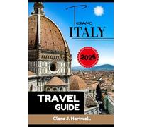 TERAMO, ITALY TRAVEL GUIDE 2025 (The Explorer's Library: Adventures Across Continents)