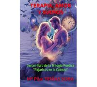 TERAPIA, AMOR Y SUEÑOS: Tercer libro de la Trilogía Poética "Pajaricos en la Cabeza" (PAJARICOS EN LA CABEZA (Trilogía))