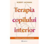 Terapia copilului interior - Robert Jackman
