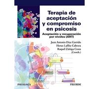 Terapia de aceptación y compromiso en psicosis: Aceptación y recuperación por niveles (ART) (Psicología)