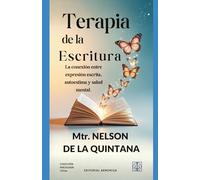 Terapia de la escritura.: La conexión entre expresión escrita, autoestima y salud mental. (PSICOLOGIA TOTAL)
