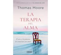 Terapia del Alma, La: El Arte Y La Preatica De Conversar Con Amor (Crecimiento personal)