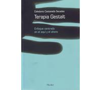 Terapia Gestalt: Enfoque centrado en el aquí y el ahora