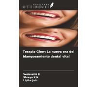 Terapia Glow: La nueva era del blanqueamiento dental vital