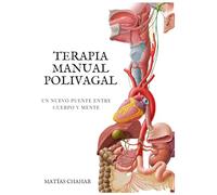 TERAPIA MANUAL POLIVAGAL: UN NUEVO PUENTE ENTRE EL CUERPO Y LA MENTE