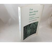 Terborgh: Five New World Primates: A Study In Comparitive Ecology Paper (Monographs in Behavior and Ecology)