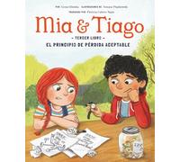 Tercer Libro: El Principio de Pérdida Aceptable (Mía y Tiago Edición en español)