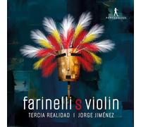 Tercia Realidad; Jorge Jimenez - Farinelli's Violin: Arias by Broschi, Porpora, Handel, Hasse (arr. Violin)