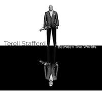 Terell Stafford - Between Two Worlds