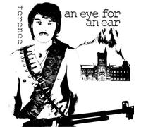 Terence - An Eye For An Ear