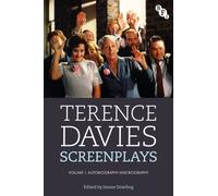 Terence Davies Screenplays, Volume I : Autobiography and Biography