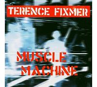 Terence Fixmer - Muscle Machine