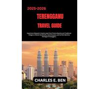 TERENGGANU TRAVEL GUIDE: Experience Malaysia’s Coastal Jewel from Pristine Beaches and Traditional Villages to Vibrant Handicrafts, Island Escapes, and the Rich Maritime Heritage of Terengganu.