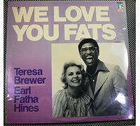 TERESA BREWER & EARL FATHA HINES - we love you fats LP
