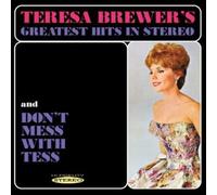 Teresa Brewer - Teresa Brewer's Greatest Hits in Stereo / Don't Mess with Tess