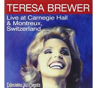 Teresa Brewer - Live at Carnegie Hall & Montreaux, Switzerland