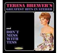 Teresa Brewer - Teresa Brewer's Greatest Hits in Stereo / Don't Mess with Tess