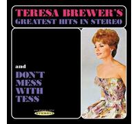 Teresa Brewer - Teresa Brewer's Greatest Hits in Stereo / Don't Mess with Tess