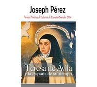 Teresa de Avila y La Espana de Su Tiempo