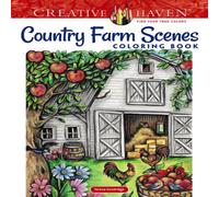 Teresa Goodridge Creative Haven Country Farm Scenes Coloring Book Paperback Teresa Goodridge Multicolor