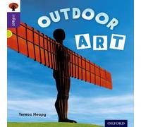 Teresa Heapy Oxford Reading Tree inFact: Level 11: Outdoor Art Paperback Book Teresa Heapy Multicolor