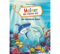 Teresa Hochmuth Hainer der kleine Hai - Die heimliche Reise: Start de (Hardback)