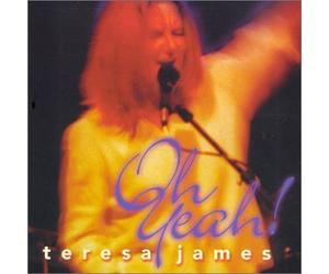 Teresa James - Oh Yeah!