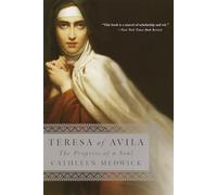 Teresa of Avila: The Progress of the Soul