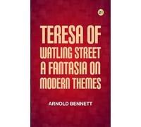 Teresa of Watling Street: A Fantasia on Modern Themes