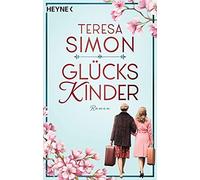 Teresa Simon Glückskinder: Roman (Paperback)